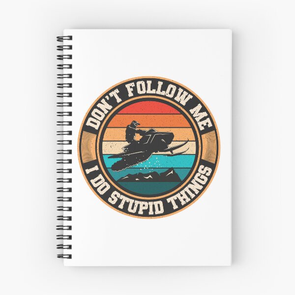 Item preview, Don't Follow Me I Do Stupid Things Snowmobile Motor Sled designed and sold by SaliDesigner.
