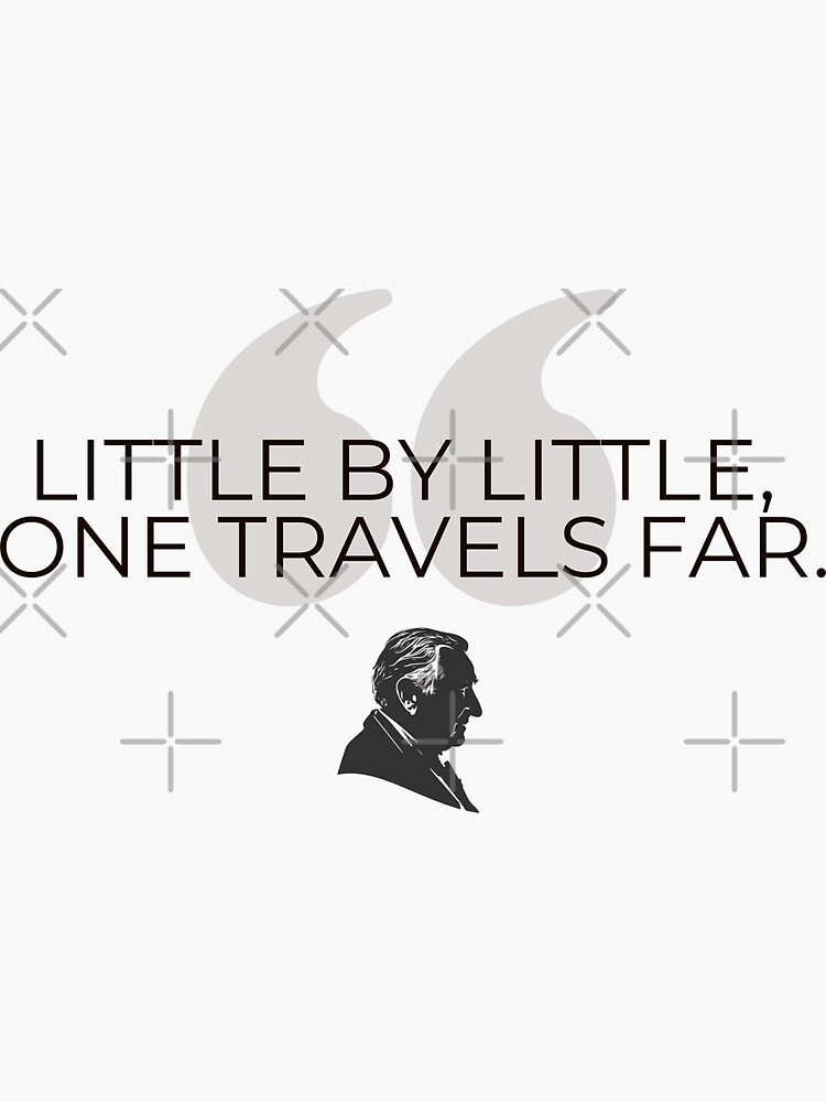 little by little one travels far Quote Fantasy