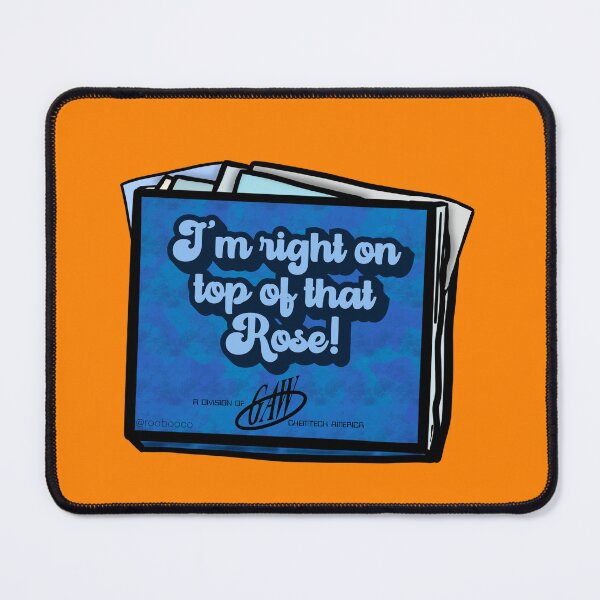 Item preview, I'm Right on Top of That Rose designed and sold by RooBooCo.