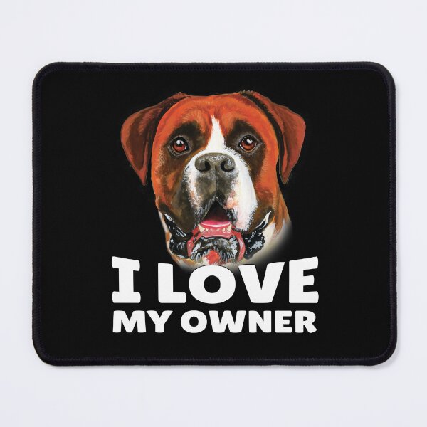 Item preview, Boxer Dog With Saying I Love My Owner  designed and sold by fantasticdesign.