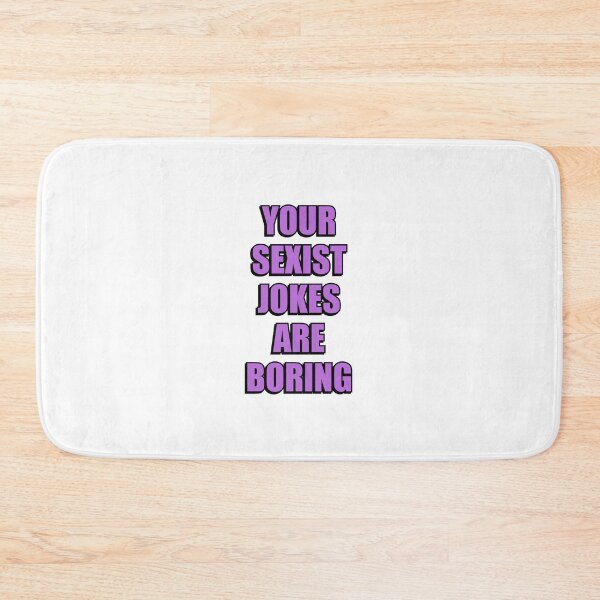 Item preview, Your Sexist Jokes Are Boring - Womens Day Funny Feminist designed and sold by Inspirationmotivation.