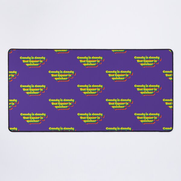 Item preview, Candy is Dandy But Liquor is Quicker designed and sold by RooBooCo.
