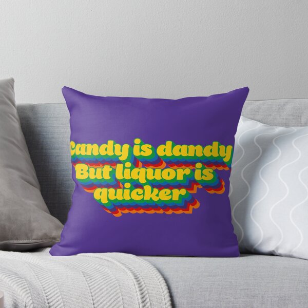 Item preview, Candy is Dandy But Liquor is Quicker designed and sold by RooBooCo.