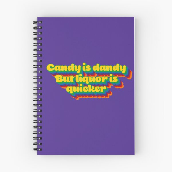 Item preview, Candy is Dandy But Liquor is Quicker designed and sold by RooBooCo.