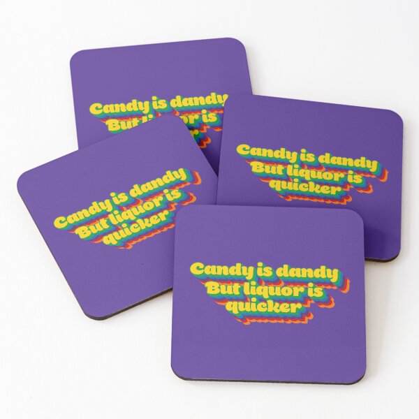 Item preview, Candy is Dandy But Liquor is Quicker designed and sold by RooBooCo.