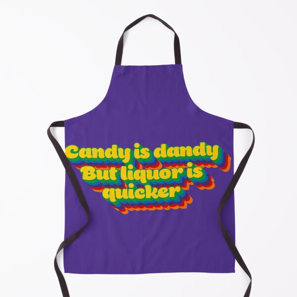 Item preview, Candy is Dandy But Liquor is Quicker designed and sold by RooBooCo.