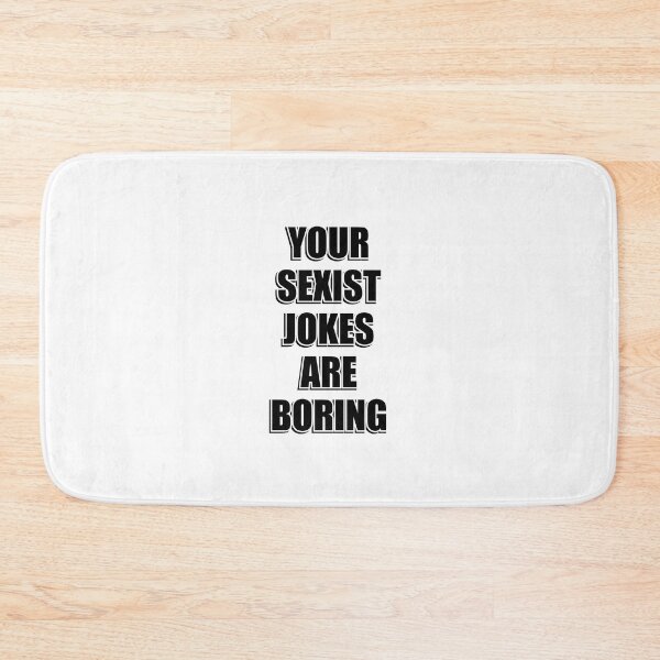 Item preview, Your Sexist Jokes Are Boring - Womens Day Funny Feminist designed and sold by Inspirationmotivation.