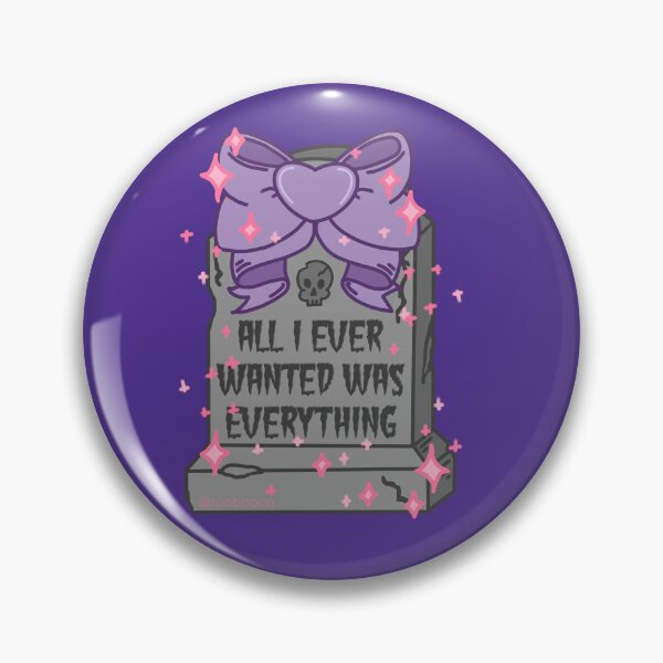 Item preview, All I Ever Wanted Was Everything designed and sold by RooBooCo.