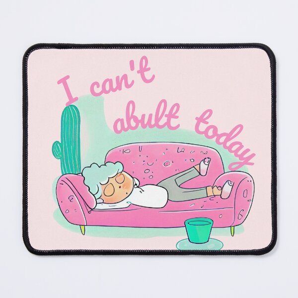 Item preview,  "I can't adult today" designed and sold by Mykhailov.