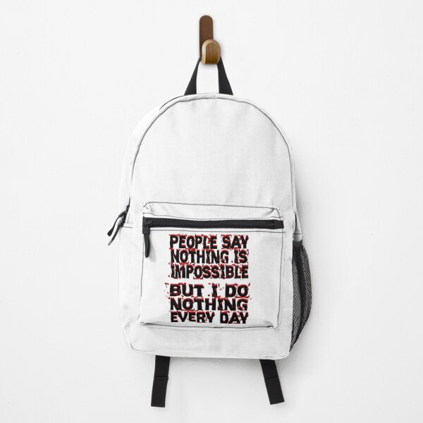 Item preview, People Say Nothing Is Impossible But I Do Nothing Every day 3 designed and sold by My Cool Store.