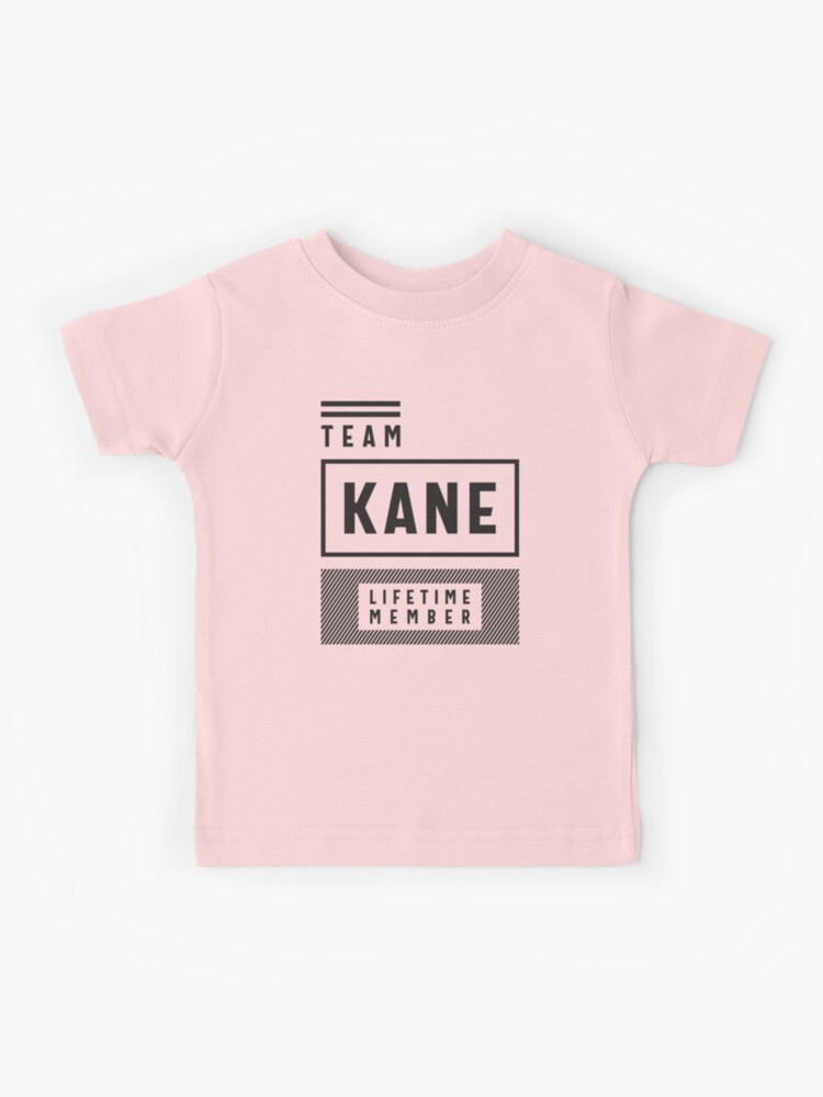 Team Kane Lifetime Member Kane Name | Kids T-Shirt