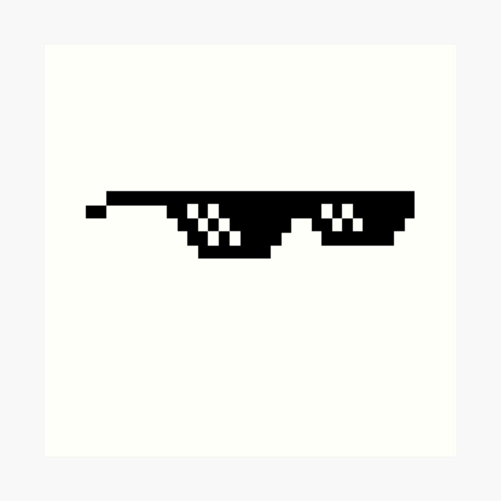 "PIXEL GLASSES deal with it meme" Art Print by MartilloVa Redbubble