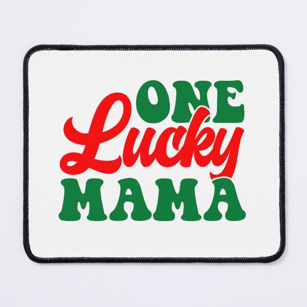 Item preview, One Lucky Mama designed and sold by Sick Creativity.