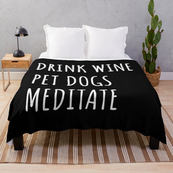 Item preview, Drink Wine, Pet Dogs, Meditate II designed and sold by Lemon Pepper.