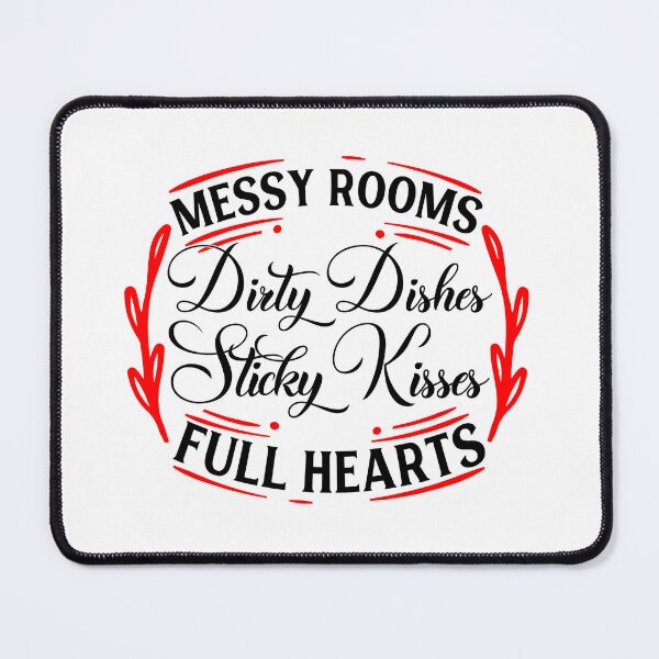 Item preview, Messy Rooms Dirty Dishes Sticky Kisses designed and sold by Sick Creativity.