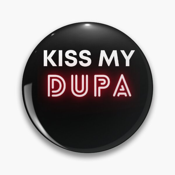 Item preview, Kiss my Dupa designed and sold by WigOutlet.