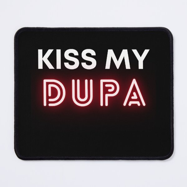 Item preview, Kiss my Dupa designed and sold by WigOutlet.