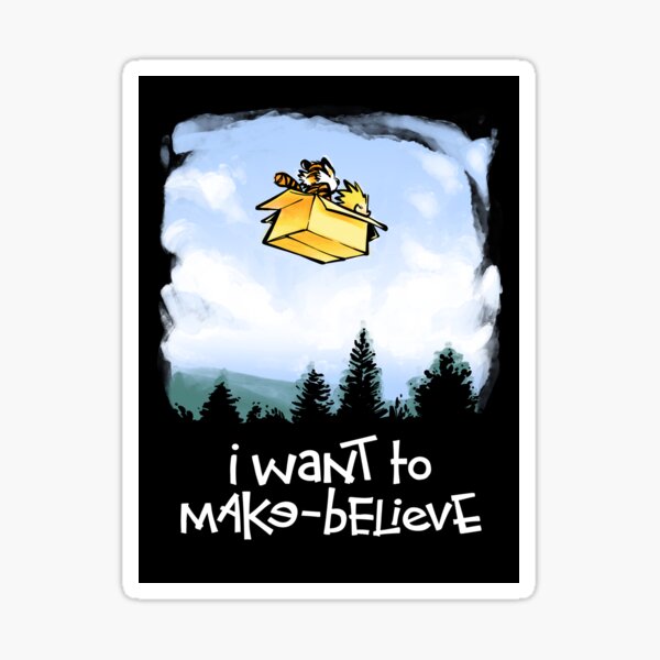 I Want To Make Believe Sticker