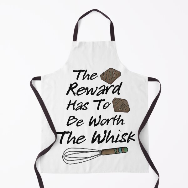 Item preview, The Reward has to Be Worth the Whisk designed and sold by CreativeDraws42.