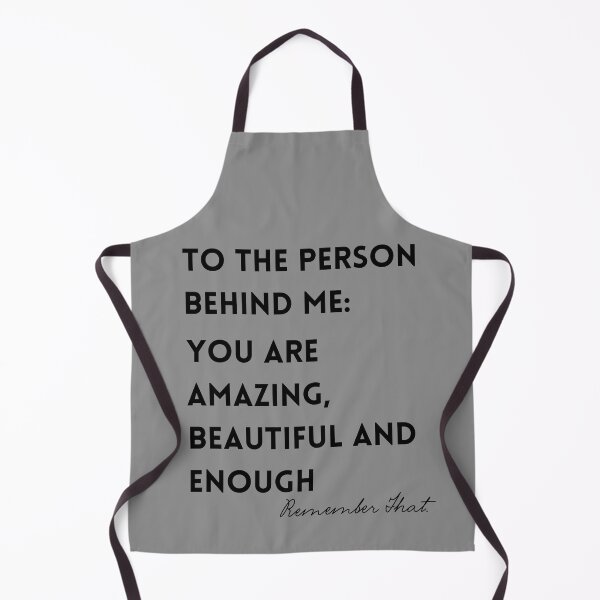Item preview, To The Person Behind Me You Are Amazing Beautiful And Enough designed and sold by R-Digits ⭐⭐⭐⭐⭐.