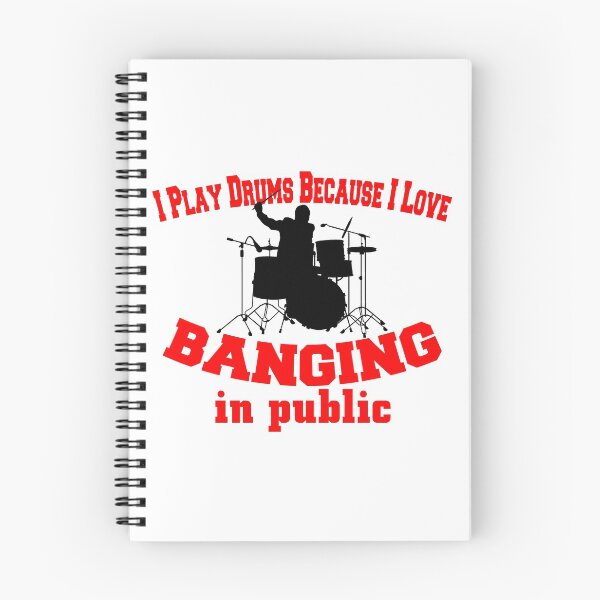 Item preview, I Play Drums Because I Love Banging in Public! designed and sold by flipper42.