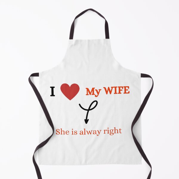 Item preview, I love my wife, she is always right designed and sold by Igorlegrand.