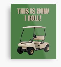 This is How I Roll - Golf Cart Pun Metal Print