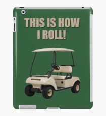 This is How I Roll - Golf Cart Pun iPad Case/Skin