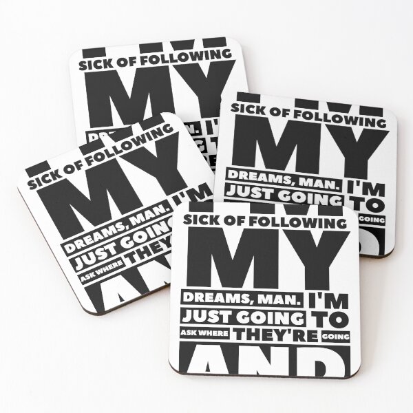 Item preview, Funny quotes i am sick of following my dreams  designed and sold by YourStyleB.
