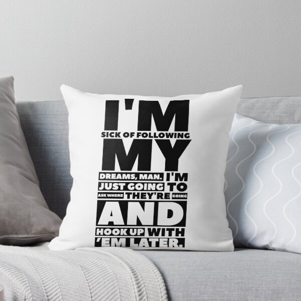 Item preview, Funny quotes i am sick of following my dreams  designed and sold by YourStyleB.