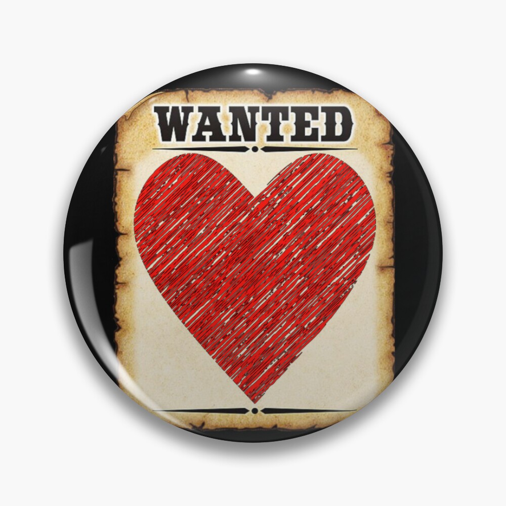 Love Wanted Pin for Sale by Simpleguy4