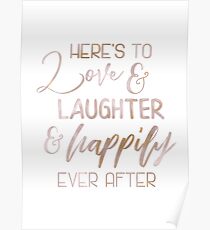 Rose Gold Here's to Love - Wedding Sign Fairytale Quote Gift Poster