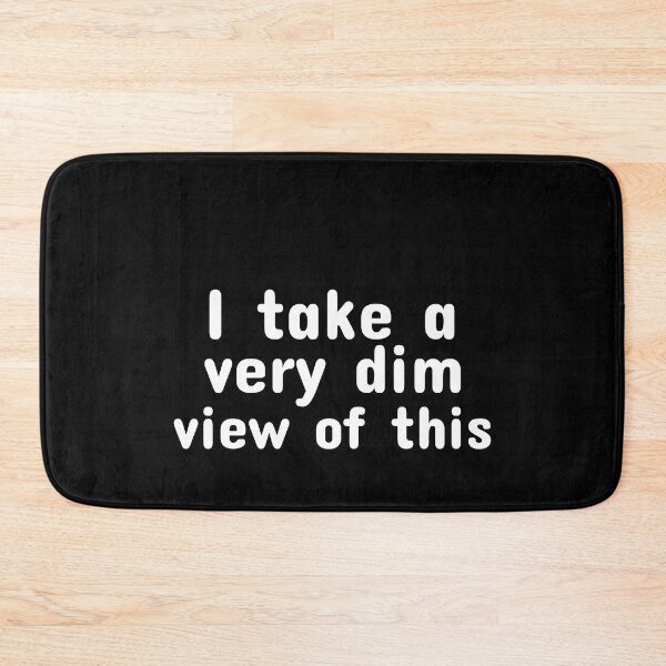 Item preview, I take a very dim view of this - sarcastic  designed and sold by RiadMannan.