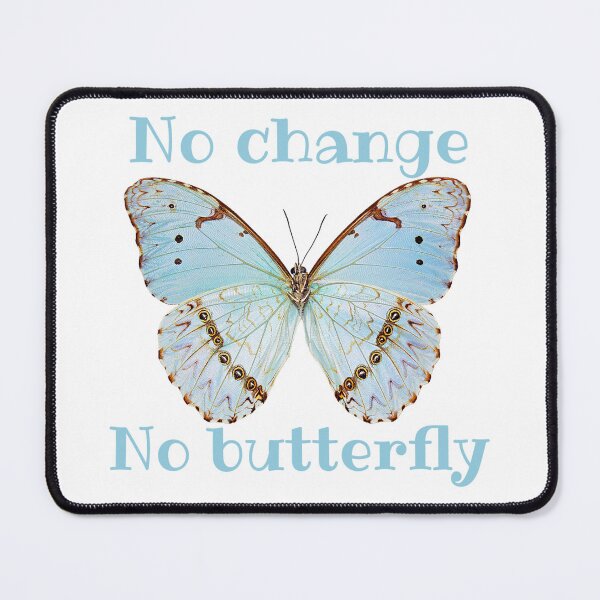 Item preview, No Change, No Butterfly! Spring/Summer Gift designed and sold by SSustainable.
