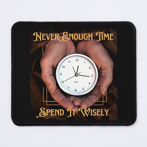 Item preview, Never Enough Time designed and sold by Deadstar1.