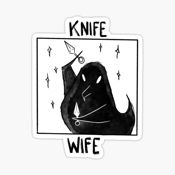 "Knife Wife" Sticker for Sale by marvinthecrow Redbubble