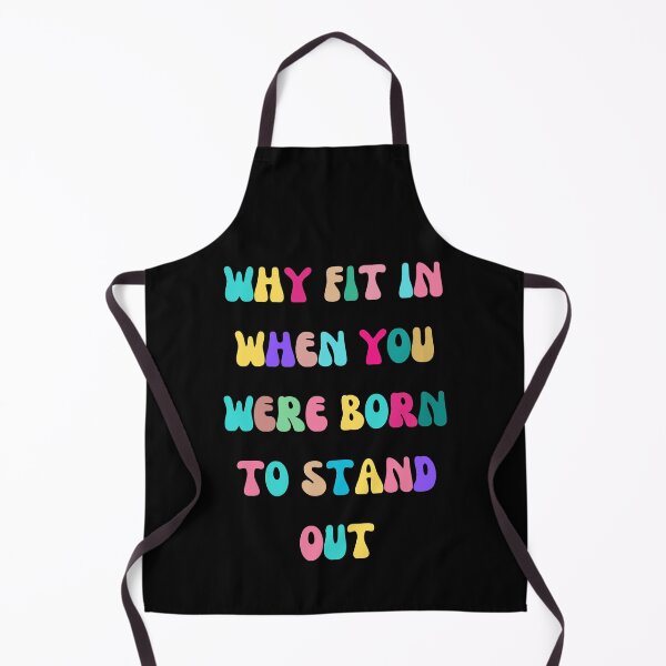 Item preview, Why Fit In When You Were Born To Stand Out designed and sold by R-Digits ⭐⭐⭐⭐⭐.