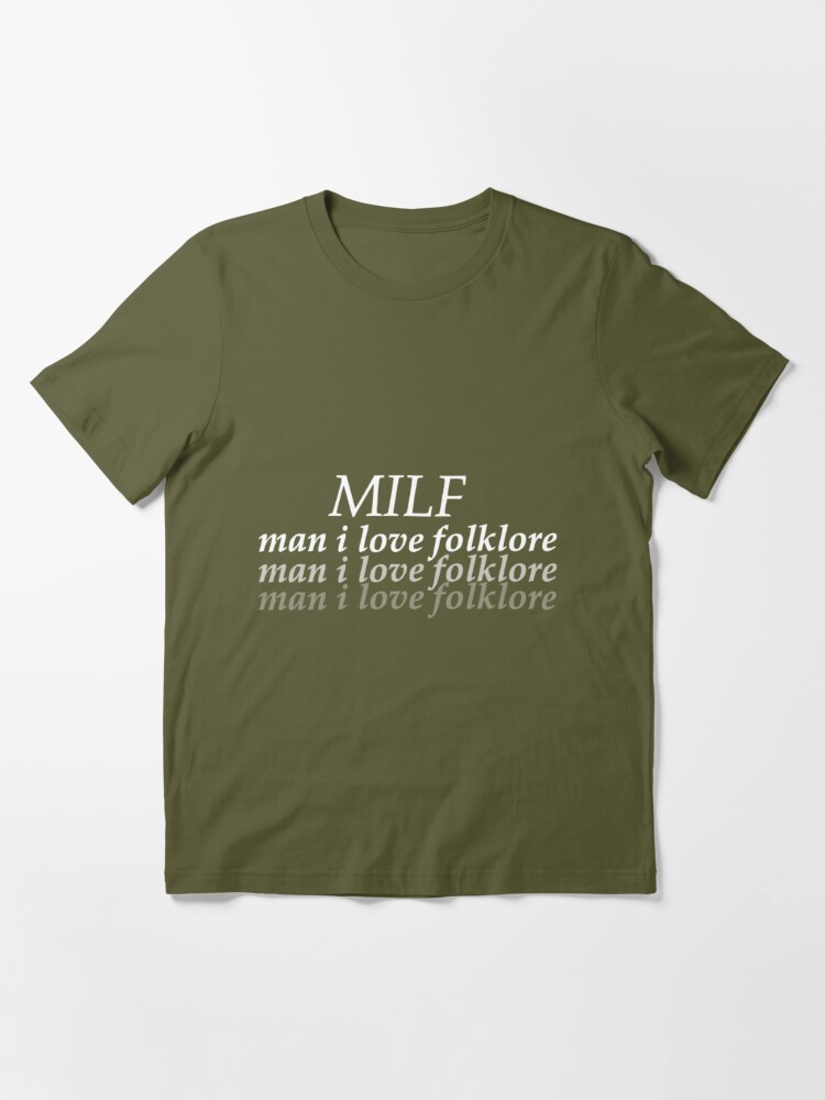 MILF Man I Love Folklore Essential T-Shirt for Sale by iliassmes