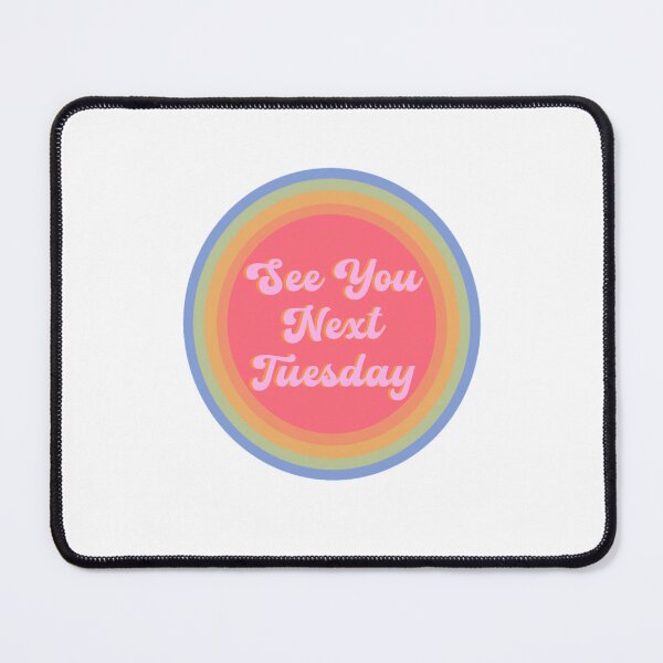 Item preview, See You Next Tuesday  designed and sold by katespink.