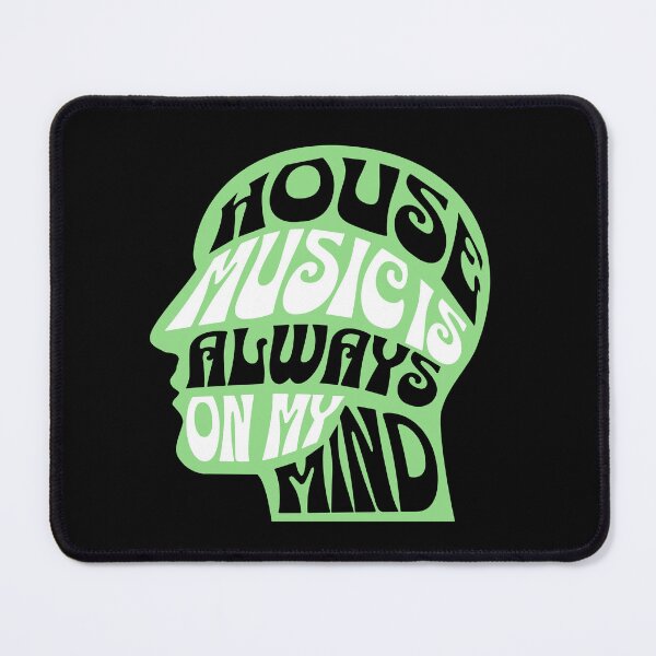 Item preview, HOUSE MUSIC - Is Always On My Mind (Green) designed and sold by Discothreadz.