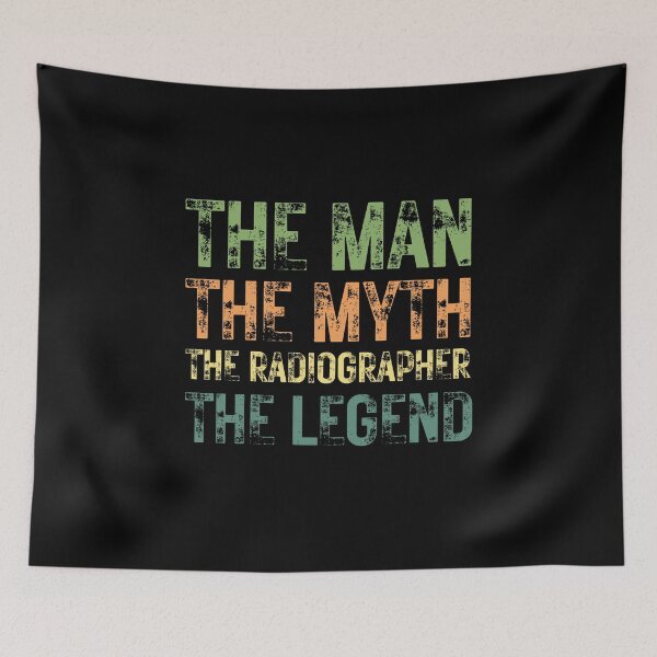 Item preview, The Man The Myth The Radiographer the Legend designed and sold by Crafty-Mornings.