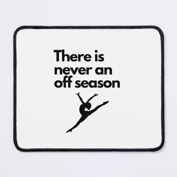 Item preview, There is never an off season gymnastics  designed and sold by porchswings.