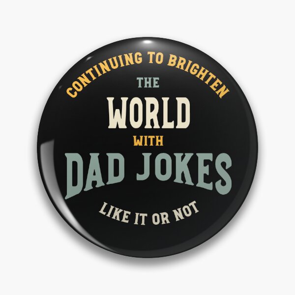 Artikelvorschau, Funny Dad Jokes Saying Continuing to Brighten The World entworfen und verkauft von whyitsme.
