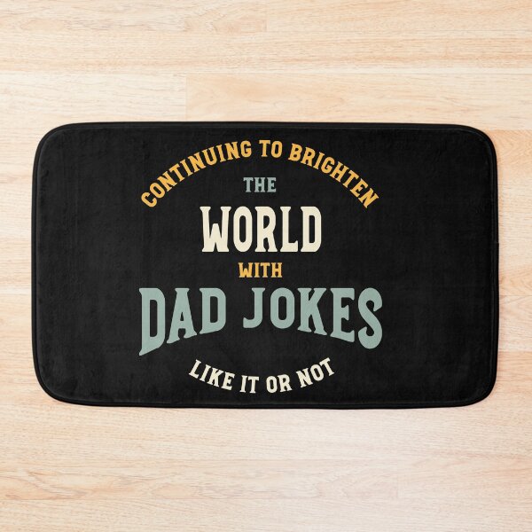 Item preview, Funny Dad Jokes Saying Continuing to Brighten The World designed and sold by whyitsme.