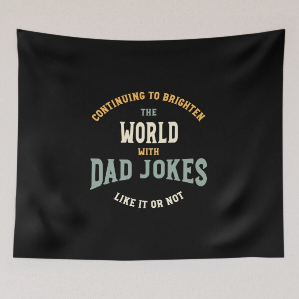 Item preview, Funny Dad Jokes Saying Continuing to Brighten The World designed and sold by whyitsme.