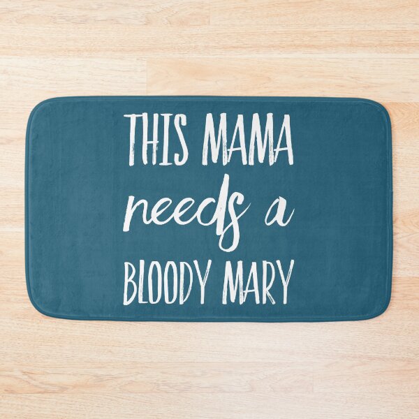 Item preview, This Mama Needs A Bloody Mary designed and sold by TheJesusTrib.