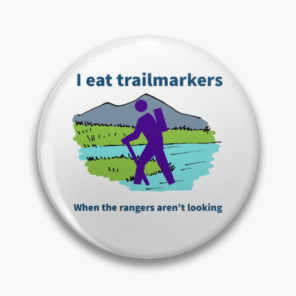 Item preview, I eat trailmarkers when the rangers aren't looking designed and sold by stinkposting.