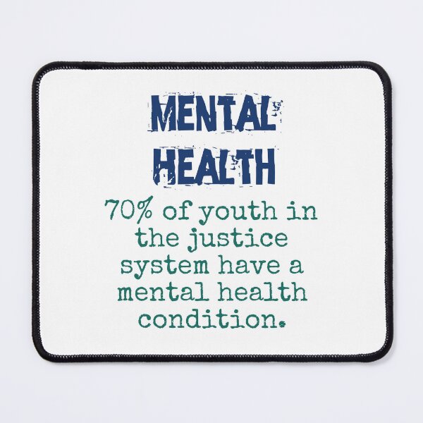 Item preview, 70 Percent Of Youth In The Justice System - Mental Health Quote designed and sold by CrankyOldDude.