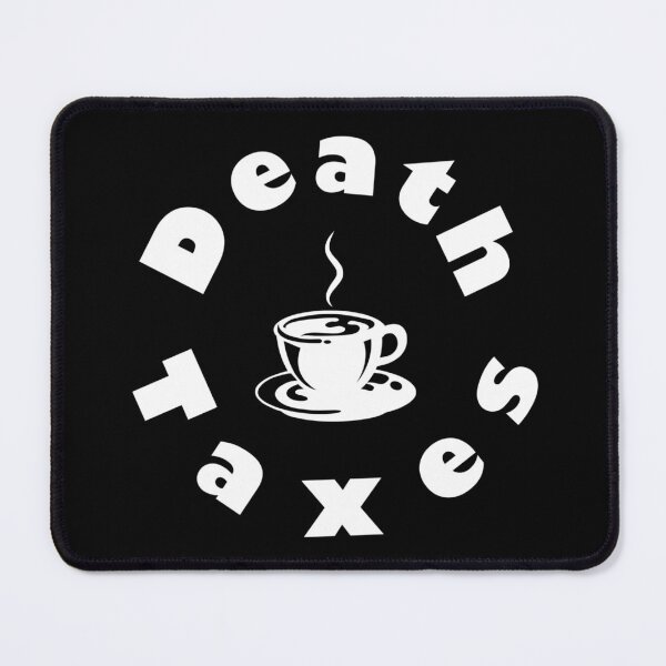 Item preview, DEATH TAXES COFFEE designed and sold by DMcK Designs.