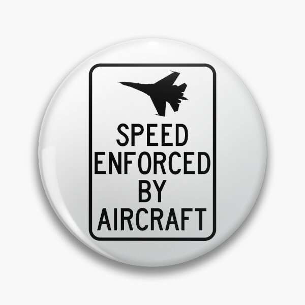 Item preview, Fighter Jet Speed Enforced by Aircraft Sign designed and sold by LeonTransit.